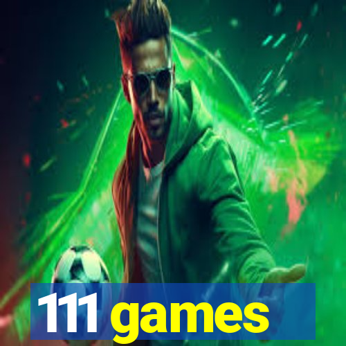 111 games